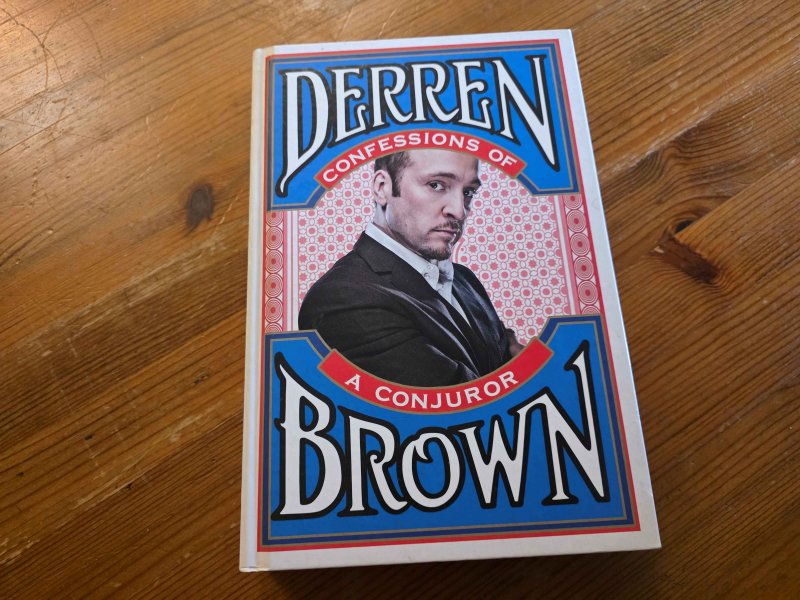 Brown, Derren - Confessions of a Conjuror
